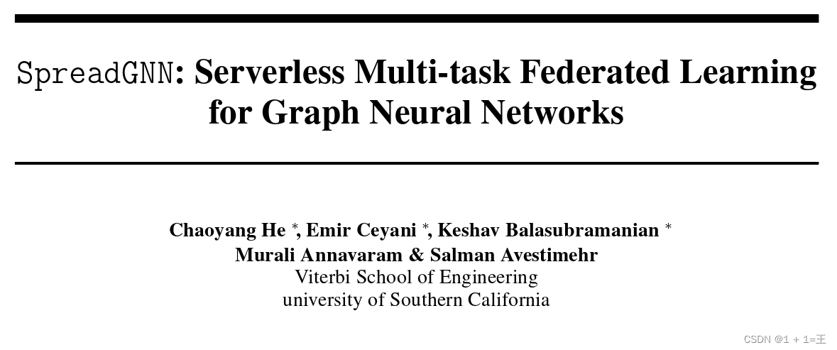 【论文导读】- SpreadGNN: Serverless Multi-task Federated Learning for Graph Neural Networks（去服务器的多任务图联邦学习）