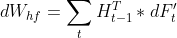 dW_{hf}=\sum_{t}H_{t-1}^{T}*dF_{t}'