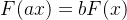 F(ax)=bF(x)