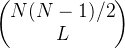 \begin{pmatrix} N(N-1)/2\\ L \end{pmatrix}