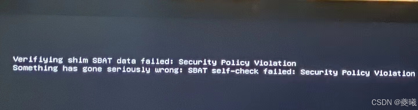 双系统报错verifiying shim SBAT data falled: Security Pollcy Violation，Ubuntu无法打开